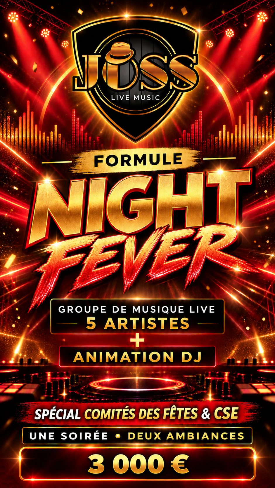 Affiche formule Night Fever Joss Live : groupe de musique live de 5 artistes et animation DJ, spécial comités des fêtes et CSE, 3 000 €