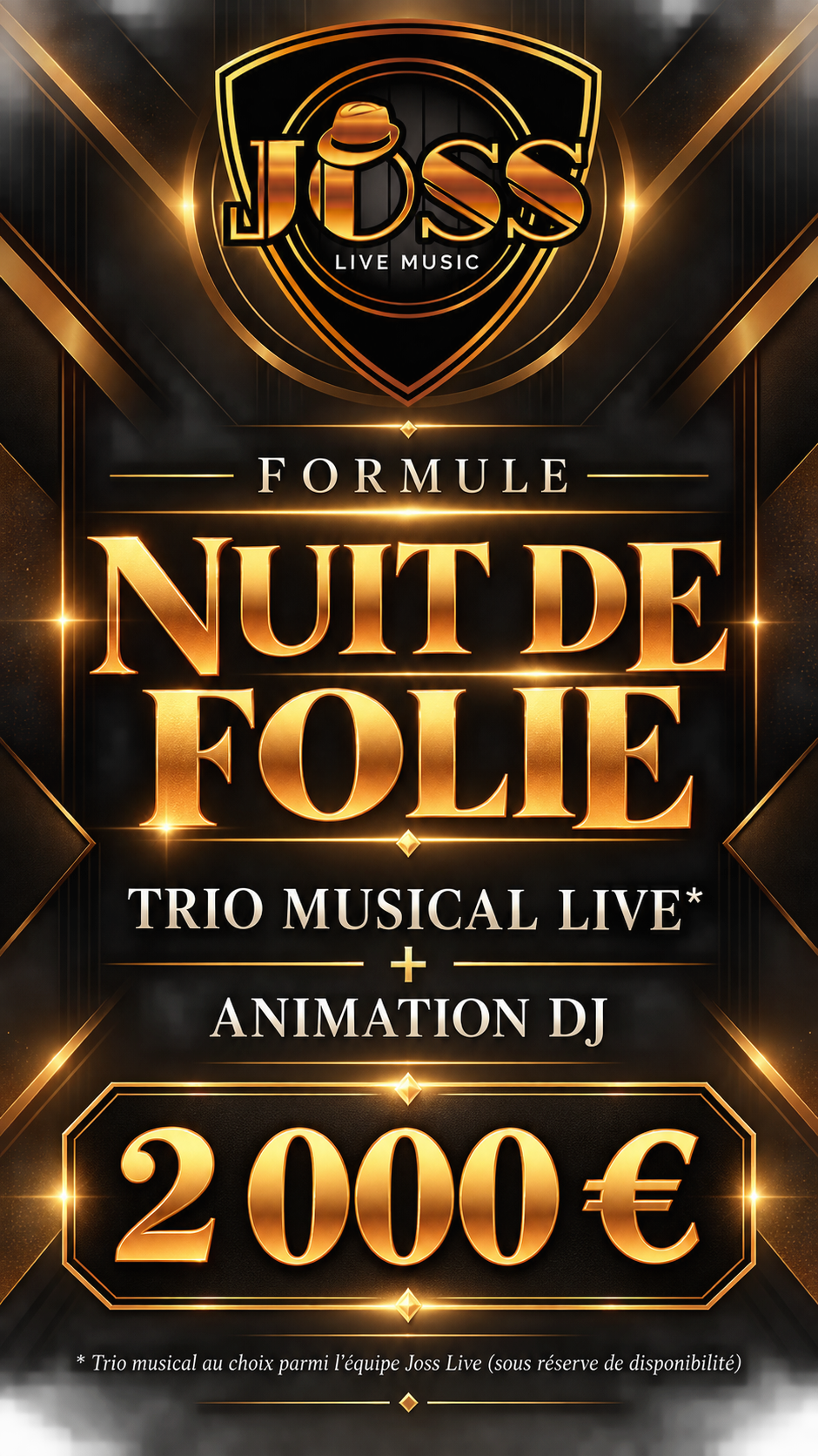 Affiche Formule Nuit de Folie Joss Live : trio musical live au choix et animation DJ, 2 000 €, sous réserve de disponibilité